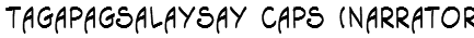 Tagapagsalaysay Caps (Narrator) Font